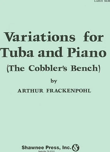 Variations for Tuba ("The Cobbler's Bench")