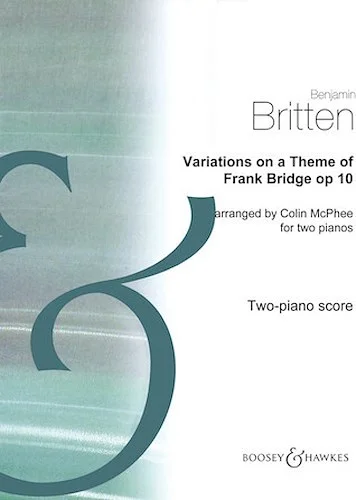 Variations on a Theme of Frank Bridge, Op. 10 - 2 Pianos, 4 Hands