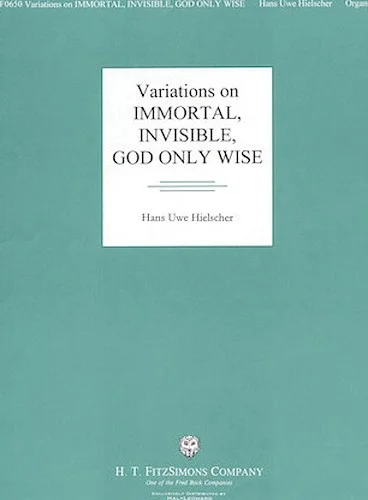 Variations on Immortal, Invisible, God Only Wise