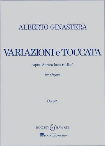 Variazioni e Toccata, Op. 52 - based on Aurora lucis rutilat