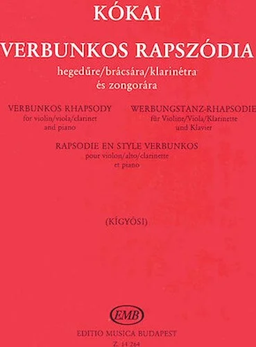 Verbunkos Rhapsody for Violin or Viola or Clarinet with Piano Accompaniment