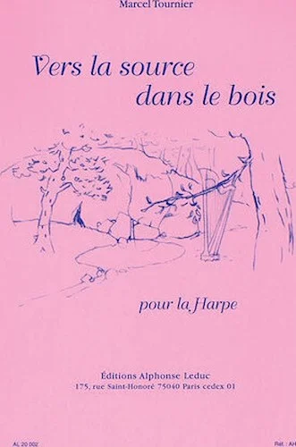 Vers la Source Dans le Bois pour la Harpe