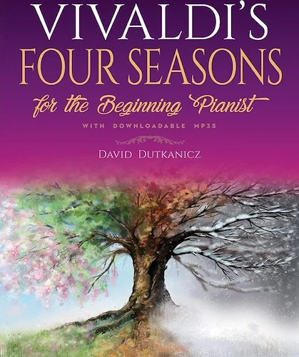 Vivaldi's Four Seasons for the Beginning Pianist<br>With Downloadable MP3s