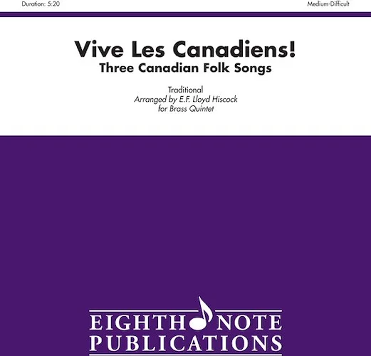 Vive Les Canadiens!: Three Canadian Folk Songs