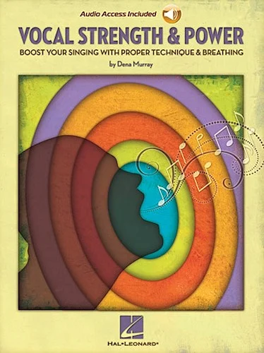 Vocal Strength & Power - Boost Your Singing with Proper Technique & Breathing