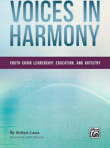 Voices in Harmony: Youth Choir Leadership, Education, and Artistry