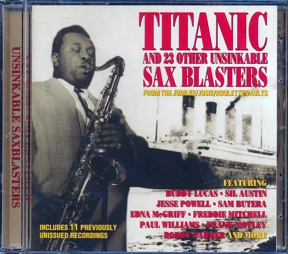 Vuddy Lucas, Sil Austin, Jesse Powell, Etc. - Titanic And 23 Other Unsinkable Sax Blasters From The Jubilee, Josie, Roulette Vaults (24 tracks)