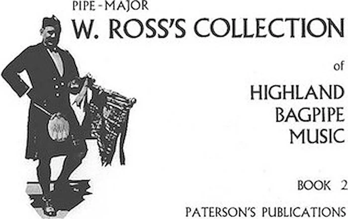 W. Ross's Collection of Highland Bagpipe Music