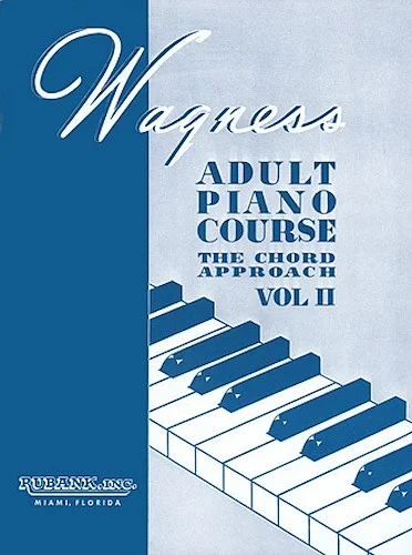 Wagness Adult Piano Course - The Chord Approach Volume II