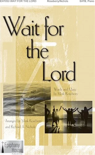 Wait for the Lord