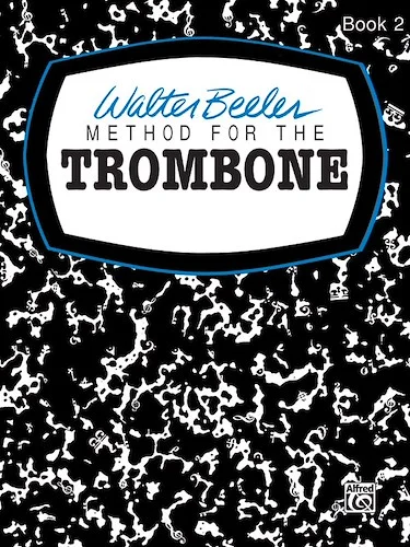Walter Beeler Method for the Trombone, Book II