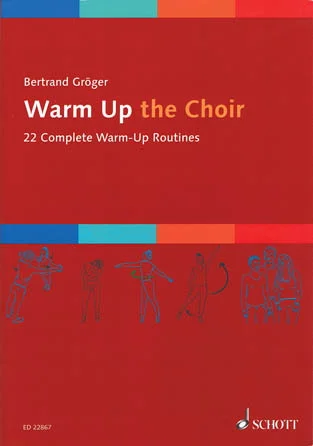 Warm Up the Choir - 22 Complete Warm-Up Routines