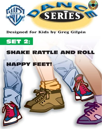 WB Dance Series, Set 2: Shake Rattle and Roll / Happy Feet!