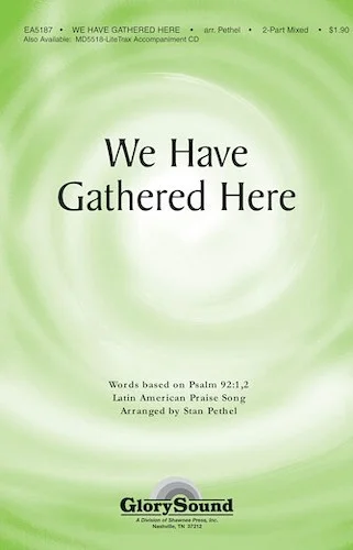 We Have Gathered Here