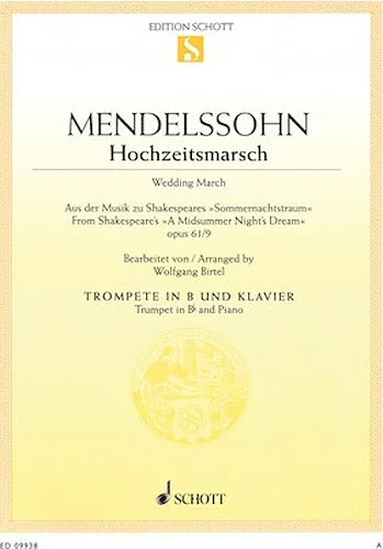 Wedding March from "A Midsummer Night's Dream" Op. 61, No. 9  Hochzeitsmarsch