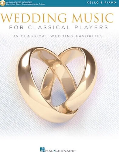 Wedding Music for Classical Players - Cello and Piano - 15 Classical Wedding Favorites