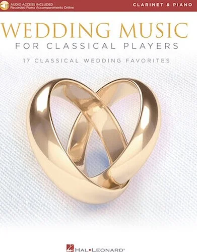 Wedding Music for Classical Players - Clarinet and Piano - 17 Classical Wedding Favorites