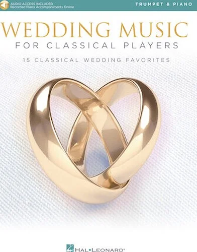 Wedding Music for Classical Players - Trumpet and Piano - 15 Classical Wedding Favorites