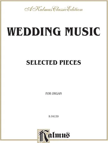 Wedding Music: Selected Pieces for Organ