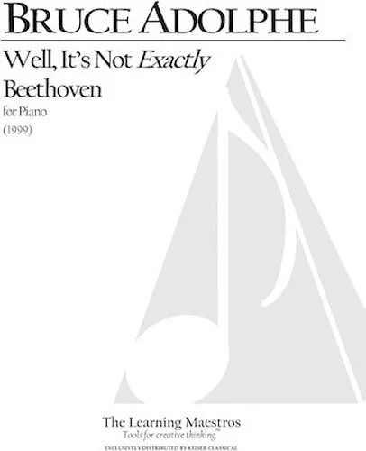 Well, It's Not Exactly Beethoven