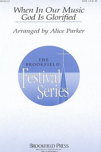 When in Our Music God Is Glorified