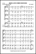 When Love Comes Knocking: Choral Music/Octavo Secular Satb