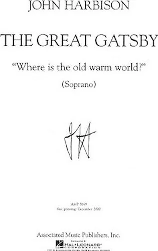 Where Is the Old, Warm World? - (from The Great Gatsby)