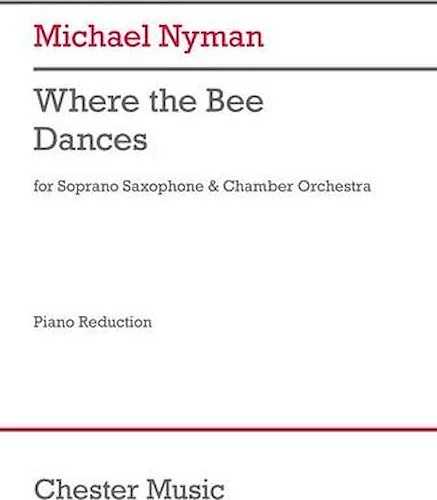 Where the Bee Dances - for Soprano Saxophone and Chamber Orchestra
