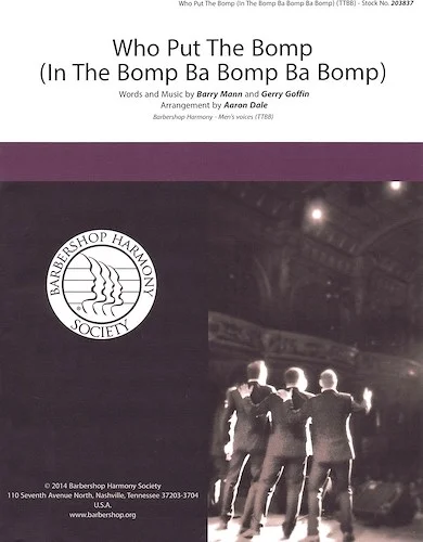 Who Put The Bomp (In The Bomp Ba Bomp Ba Bomp)