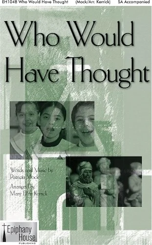 Who Would Have Thought