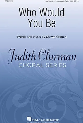 Who Would You Be? - Judith Clurman Choral Series