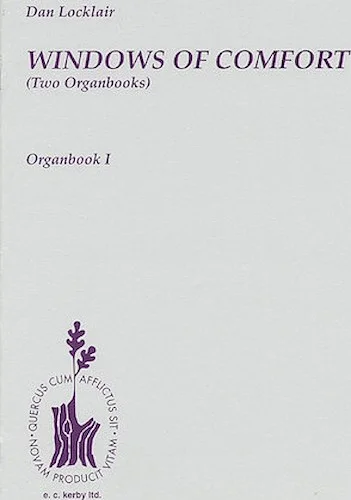 Windows Of Comfort (Two Organbooks) - Organbook I