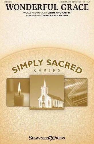 Wonderful Grace - Simply Sacred Choral Series