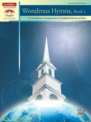 Wondrous Hymns, Book 1: 8 Contemporary Arrangements of Traditional Hymns of Hope