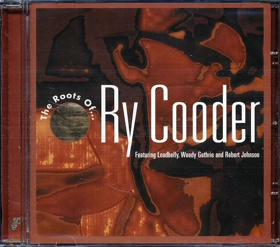 Woody Guthrie, Leadbelly, Blind Blake, Etc. - The Roots Of Ry Cooder: 21 Original Classic Blues And Roots Songs Which Inspired Ry Cooder (21 tracks)