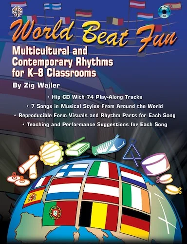World Beat Fun: Multicultural and Contemporary Rhythms for K--8 Classrooms