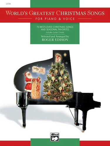 World's Greatest Christmas Songs: 73 Best-Loved Christmas Songs and Seasonal Favorites