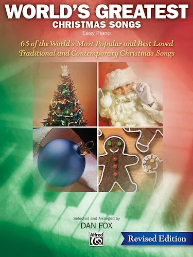 World's Greatest Christmas Songs (Revised): 65 of the World's Most Popular and Best Loved Traditional and Contemporary Christmas Songs