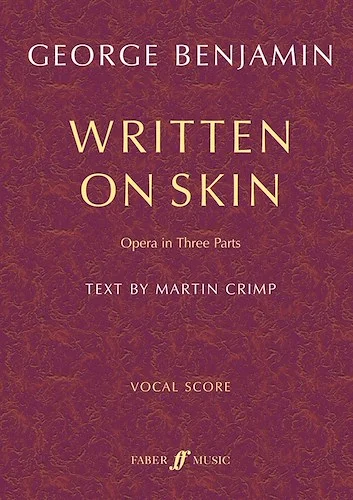 Written on Skin: Opera in Three Parts