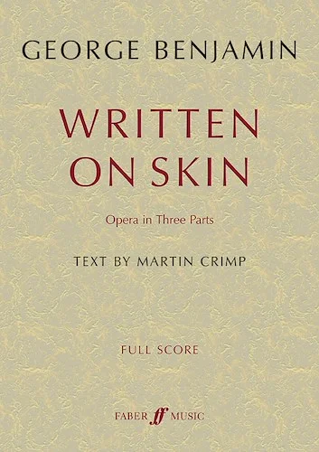 Written on Skin: Opera in Three Parts