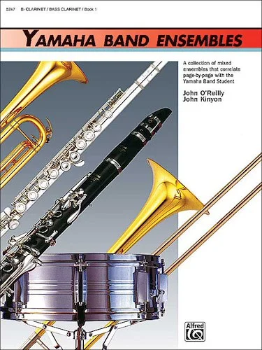 Yamaha Band Ensembles, Book 1: A Collection of Mixed Ensembles that Correlate Page-by-Page with the Yamaha Band Student