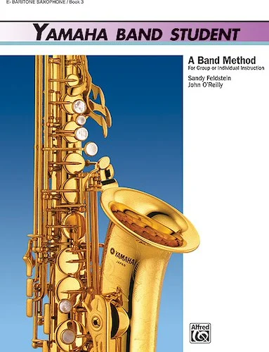 Yamaha Band Student, Book 3: A Band Method for Group or Individual Instruction
