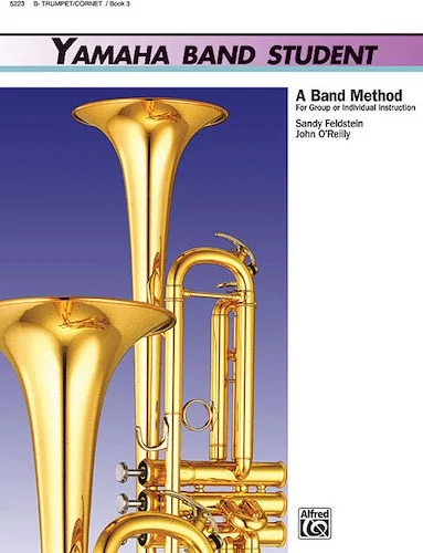 Yamaha Band Student, Book 3: A Band Method for Group or Individual Instruction