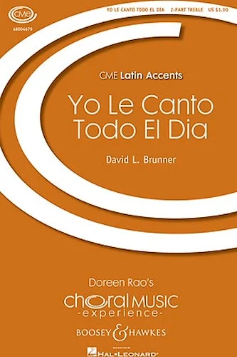 Yo le Canto Todo el Dia - CME Latin Accents