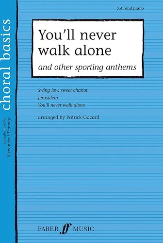 You'll Never Walk Alone: And Other Sporting Anthems