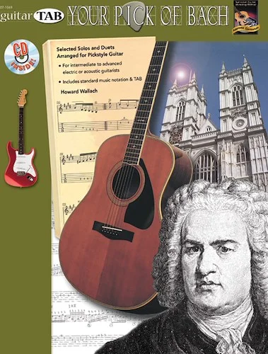 Your Pick of Bach: Selected Solos and Duets Arranged for Pickstyle Guitar