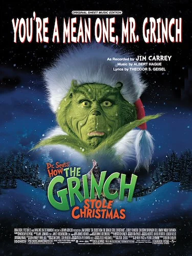 You're a Mean One, Mr. Grinch: As Performed in the Film <I>Dr. Seuss' How the Grinch Stole Christmas</I>