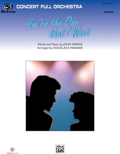 You're the One That I Want (from <I>Grease</I>)