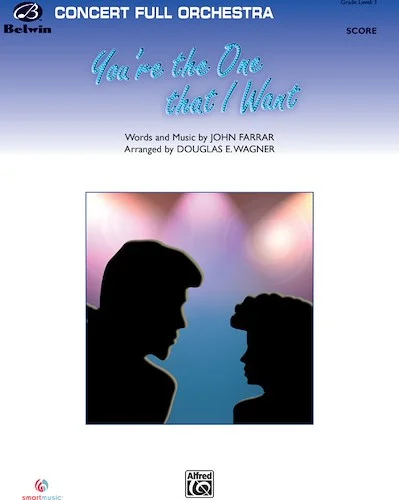 You're the One That I Want (from <I>Grease</I>)