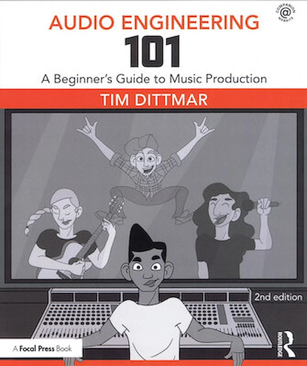Audio Engineering 101 - 2ème édition - Guide du débutant à la production musicale - Photo 1 sur 1